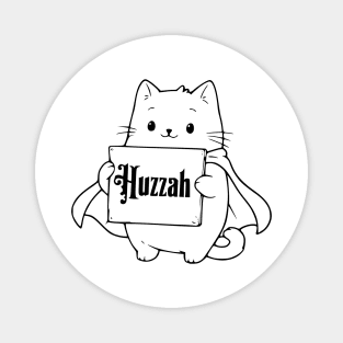 Adorable Cat Wearing Cape Holds Sign saying Huzzah Magnet